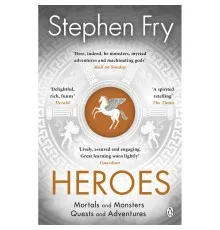 Книга Heroes. Mortals and Monsters, Quests and Adventures - Stephen Fry Penguin (9781405940368)