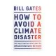 Книга How to Avoid a Climate Disaster. The Solutions We Have & the Breakthroughs We Need - Bill Gates Penguin (9780241448304)