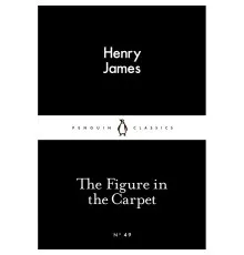 Книга The Figure in the Carpet - Henry James Penguin (9780141397580)